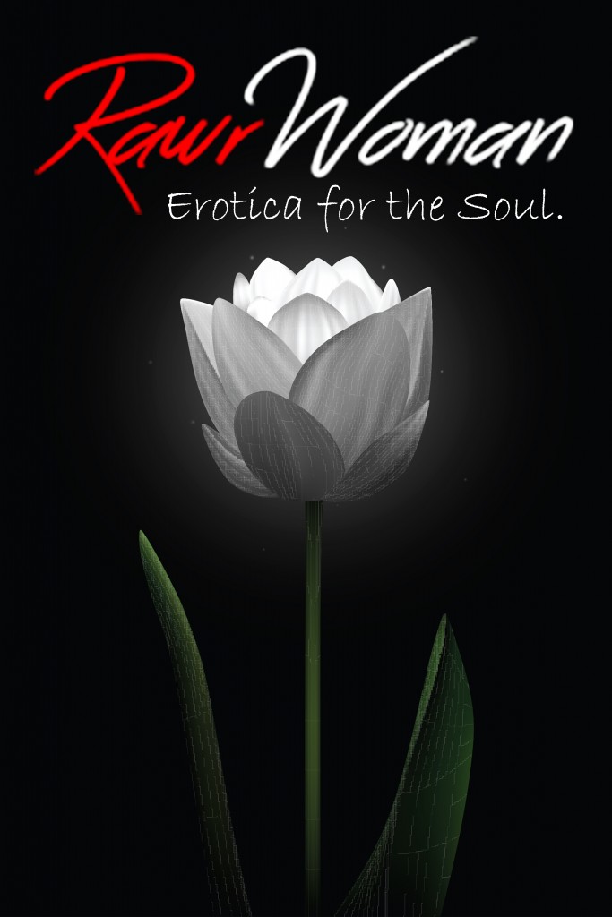 Erotica for the Soul, Vol.1 by RawrWoman.com
